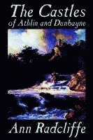 bokomslag The Castles of Athlin and Dunbayne by Ann Radcliffe, Fiction, Action & Adventure