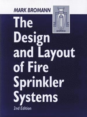 bokomslag The Design and Layout of Fire Sprinkler Systems