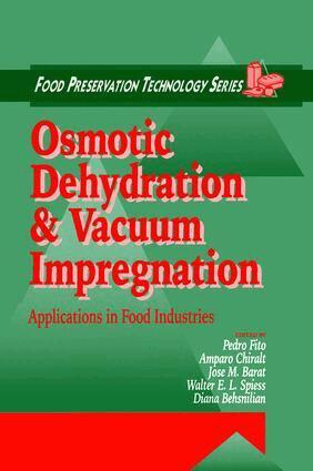 Pedro Fito, Amparo Chiralt, Jose Manuel Barat, Walter E. L. Spiess, Diana Behsnilian - Osmotic Dehydration and Vacuum Impregnation, Inbunden