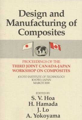 Suong V. Hoa - Design Manufacturing Composites, Third International Canada-Japan Workshop, Inbunden