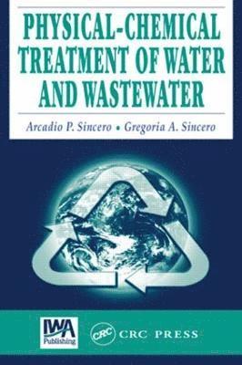 Physical-Chemical Treatment of Water and Wastewater 1