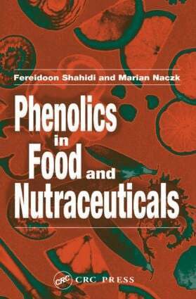Fereidoon Shahidi, Marian Naczk - Phenolics in Food and Nutraceuticals, Inbunden