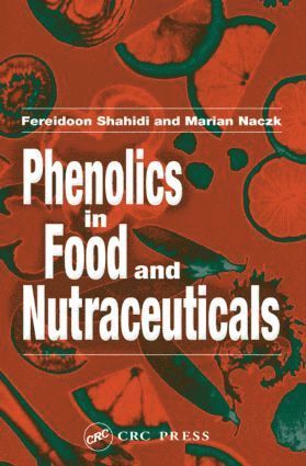 Fereidoon Shahidi, Marian Naczk - Phenolics in Food and Nutraceuticals, Inbunden