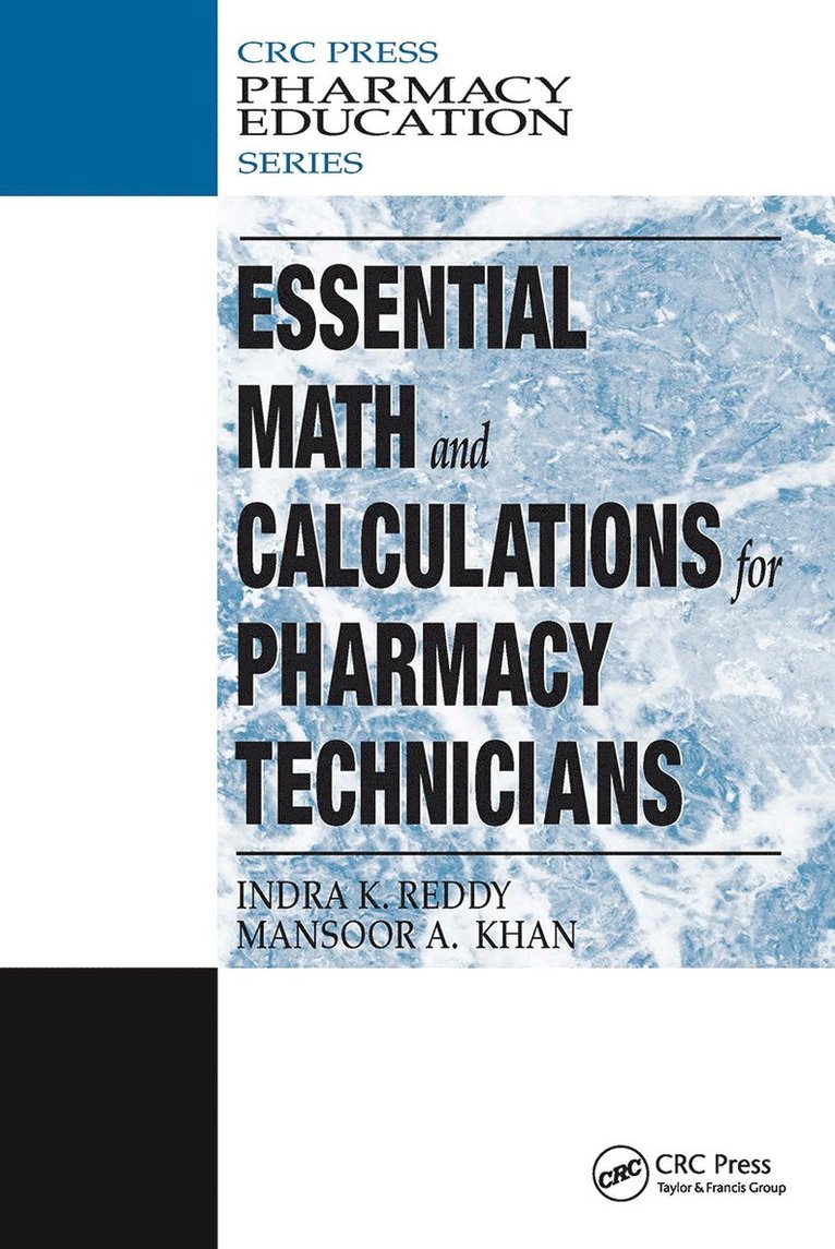 Indra K. Reddy, Mansoor A. Khan, USA) Reddy, Indra K. (Texas A&M University College of Pharmacy, Kingsville, USA) Khan, Mansoor A. (Texas Tech University, Amarillo - Essential Math and Calculations for Pharmacy Technicians, Häftad