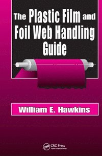 bokomslag The Plastic Film and Foil Web Handling Guide