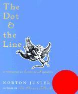 N. Juster - The Dot and the Line: A Romance in Lower Mathematics: A Romance in Lower Mathematics, Inbunden