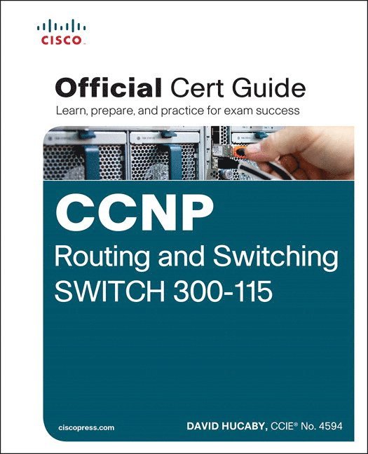 CCNP Routing and Switching SWITCH 300-115 Official Cert Guide 1