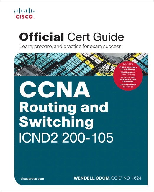 CCNA Routing and Switching ICND2 200-105 Official Cert Guide 1