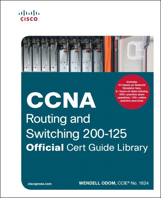 CCNA Routing and Switching 200-125 Official Cert Guide Library 1