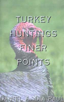 bokomslag Turkey Huntings Finer Points