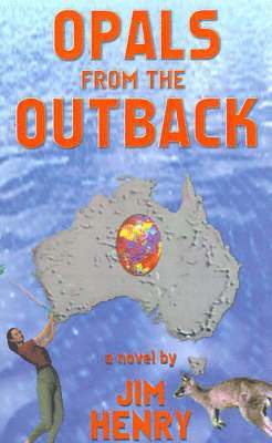 Jim Henry - Opals from the Outback, Häftad