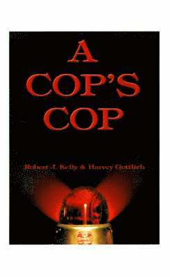 Robert J. Kelly, Clyde Brown, Harvey Gottlieb - Cop's Cop, Häftad