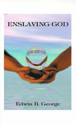 bokomslag Enslaving God