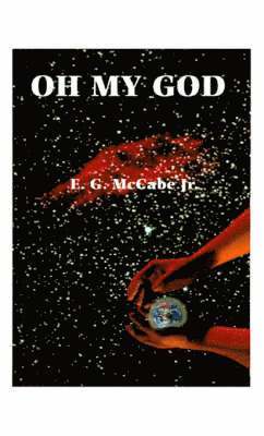 E. G. McCabe, Jr. McCabe, E. G., E. G. Jr. McCabe - Oh My God, Häftad