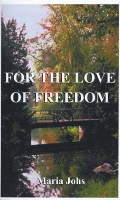 For the Love of Freedom 1