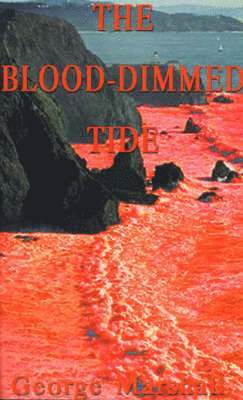bokomslag The Blood-dimmed Tide