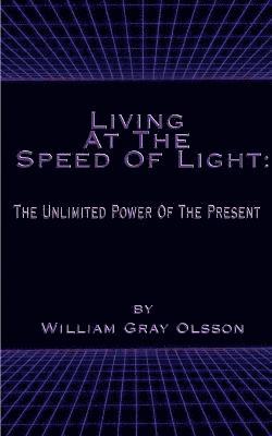 Living at the Speed of Light 1