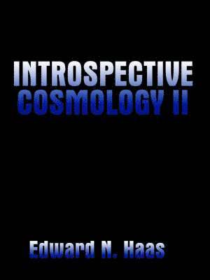 Introspective Cosmology II 1