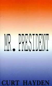 bokomslag Mr. President