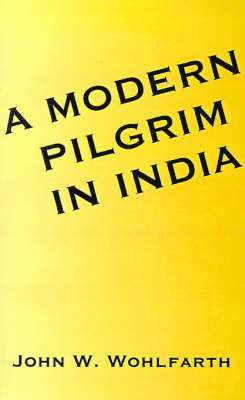 A Modern Pilgrim in India 1