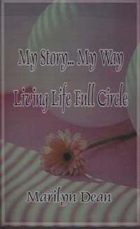 bokomslag My Story...My Way Living Life Full Circle