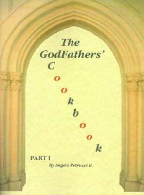 bokomslag The Godfathers' Cookbook: Part I