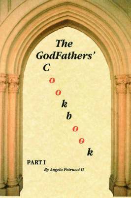 bokomslag The GodFathers' Cookbook: Part I