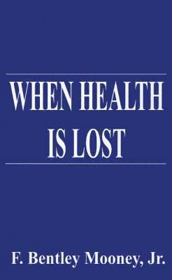 bokomslag When Health is Lost