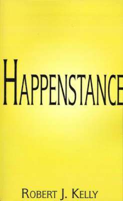 Robert J. Kelly - Happenstance, Häftad