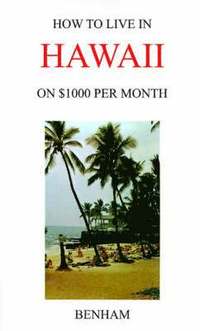 bokomslag How to Live in Hawaii on $1000 Per Month