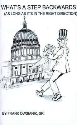 Frank Owsianik, Sr. Owsianik, Frank, Frank Sr. Owsianik - What's a Step Backwards?, Häftad