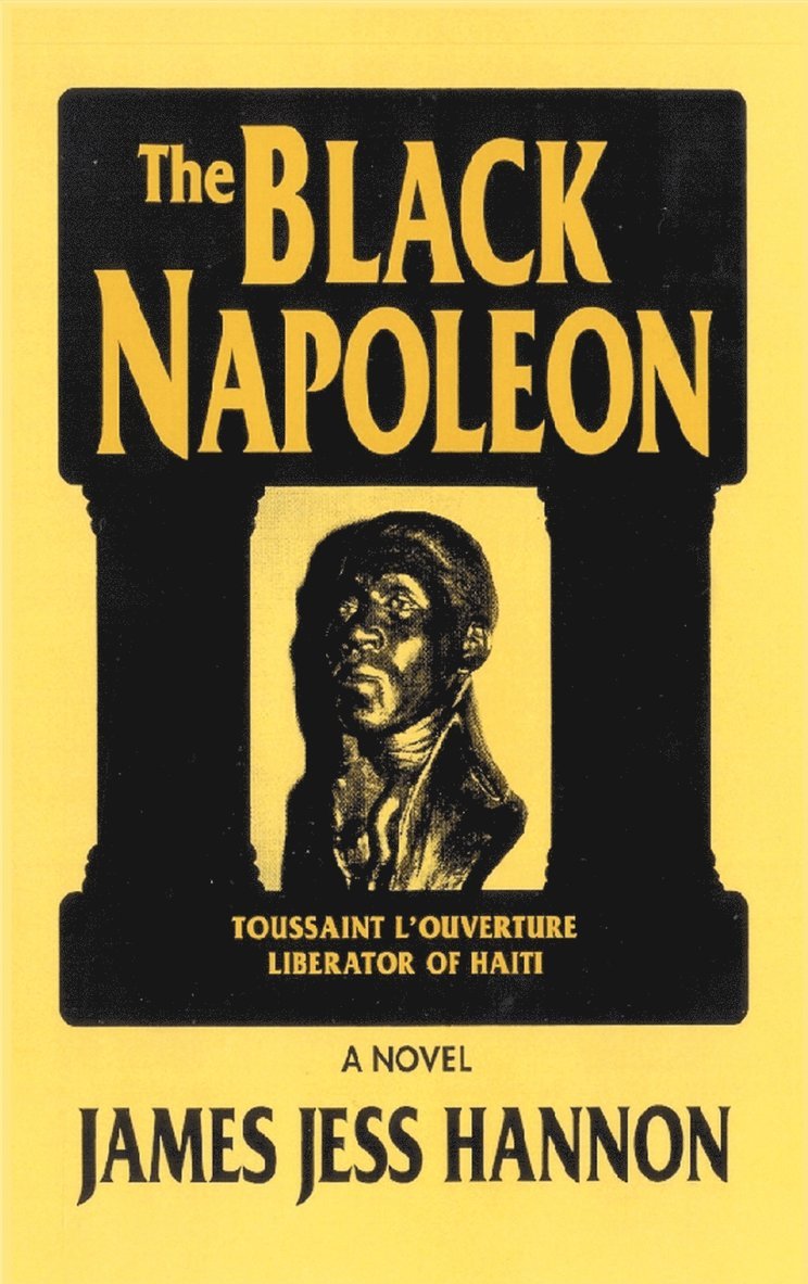 JAMES JESS HANNON, James Jess Hannon - Black Napoleon, Inbunden