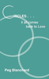 bokomslag Circles.. it All Comes Back to Love