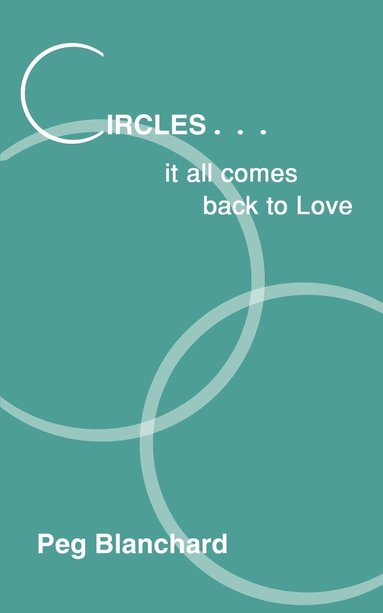 bokomslag Circles.. it All Comes Back to Love