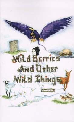 bokomslag Wild Berries and Other Wild Things