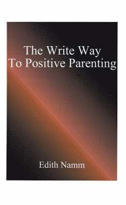 bokomslag The Write Way to Positive Parenting