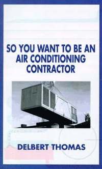 bokomslag So You Want to be an Air Conditioning Contractor?