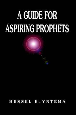 A Guide for Aspiring Prophets 1