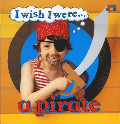 Ivan Bulloch, Dianne James - I Wish I Were a Pirate, Inbunden
