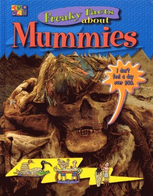Iqbal Hupaperain - Freaky Facts About Mummies, Inbunden