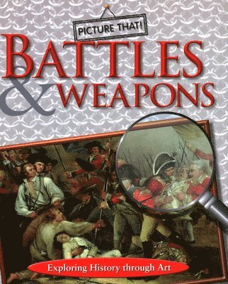 bokomslag Picture That: Battles & Weapons