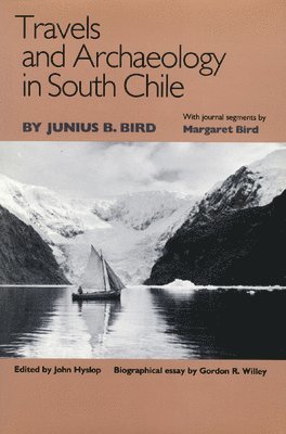 Travels and Archaeology in South Chile 1