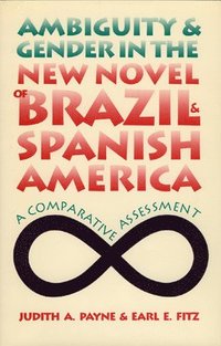 bokomslag Ambiguity and Gender in the New Novel of Brazil and Spanish America