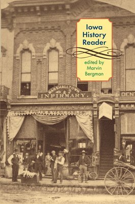 James C. Mohr, Marvin Bergman - Iowa History Reader, Häftad
