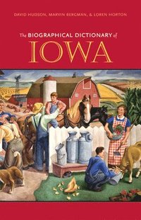 bokomslag The Biographical Dictionary of Iowa
