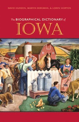 bokomslag Biographical Dictionary of Iowa