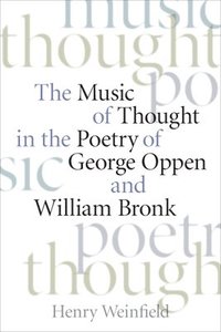 bokomslag The Music of Thought in the Poetry of George Oppen and William Bronk