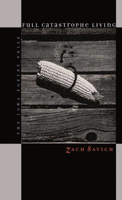 Zach Savich - Full Catastrophe Living, Häftad