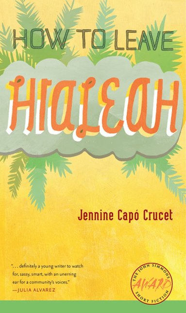 Jennine Crucet - How to Leave Hialeah, Häftad