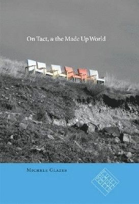 bokomslag On Tact, & the Made Up World